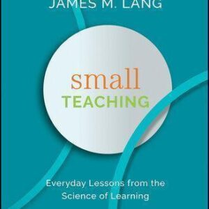 Small Teaching Everyday Lessons From The Science Of Learning – PDF ebook