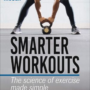 Smarter Workouts The Science Of Exercise Made Simple – PDF ebook