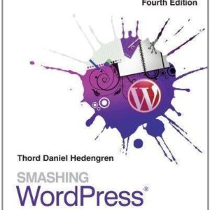 Smashing WordPress Beyond The Blog 4Th Edition – PDF ebook