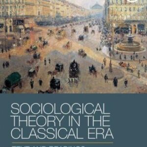 Sociological Theory In The Classical Era Text And Readings 3Rd Edition – PDF ebook
