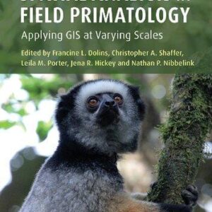 Spatial Analysis In Field Primatology Applying Gis At Varying Scales – PDF ebook