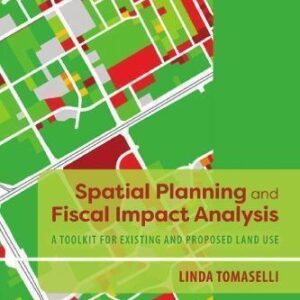 Spatial Planning And Fiscal Impact Analysis A Toolkit For Existing And Proposed Land Use – PDF ebook