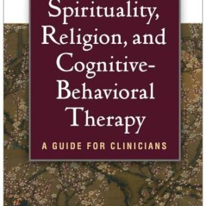 Spirituality Religion And Cognitive Behavioral Therapy A Guide For Clinicians – PDF ebook
