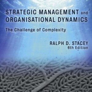 Strategic Management And Organisational Dynamics The Challenge Of Complexity To Ways Of Thinking About Organisations 6Th Edition – PDF ebook