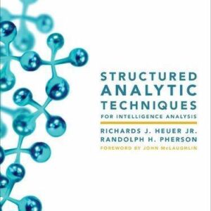 Structured Analytic Techniques For Intelligence Analysis 2Nd Edition – PDF ebook