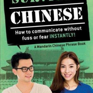 Survival Chinese How To Communicate Without Fuss Or Fear Instantly – PDF ebook