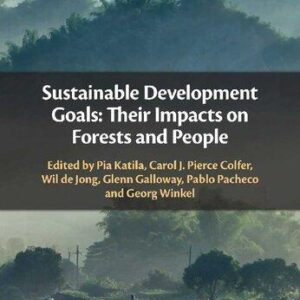 Sustainable Development Goals Their Impacts On Forests And People – PDF ebook