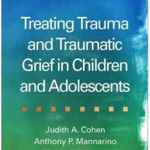 Treating Trauma And Traumatic Grief In Children And Adolescents 2Nd Edition – PDF ebook
