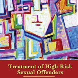 Treatment Of High Risk Sexual Offenders An Integrated Approach – PDF ebook