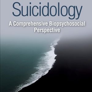 Suicidology A Comprehensive Biopsychosocial Perspective