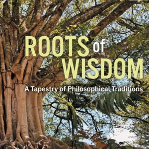Roots of Wisdom A Tapestry of Philosophical Traditions 8th Edition
