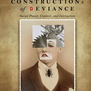 Constructions of Deviance: Social Power, Context, and Interaction