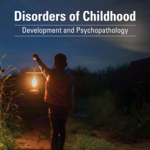 Disorders of Childhood Development and Psychopathology 4th Edition