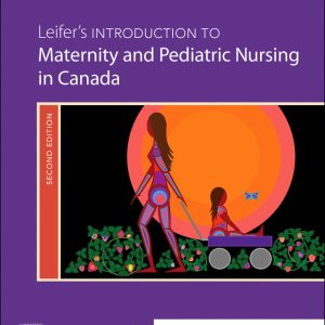 Leifer's Introduction to Maternity & Pediatric Nursing in Canada 2e