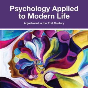 Psychology Applied to Modern Life Adjustment in the 21st Century 13th Edition