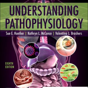 Understanding Pathophysiology 8e