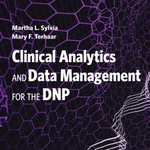 Clinical Analytics and Data Management for the DNP