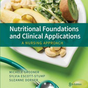 Nutritional Foundations and Clinical Applications A Nursing Approach 8th Edition