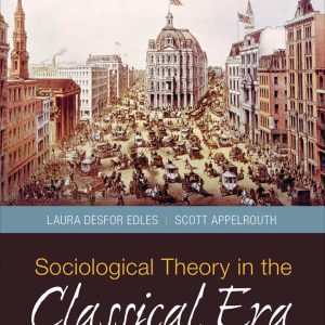Sociological Theory in the Classical Era 4e