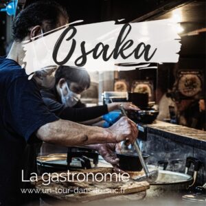 Osaka la gastronomie