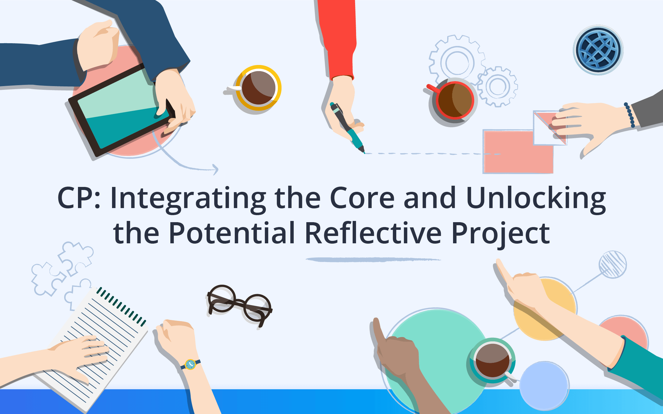 Ibcp: Integrating The Core And Unlocking The Potential Reflective Project