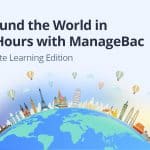 Around the World in 24 Hours with ManageBac: Remote Learning Edition!