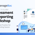 ManageBac Assessment & Reporting Workshop November 2021: Recap