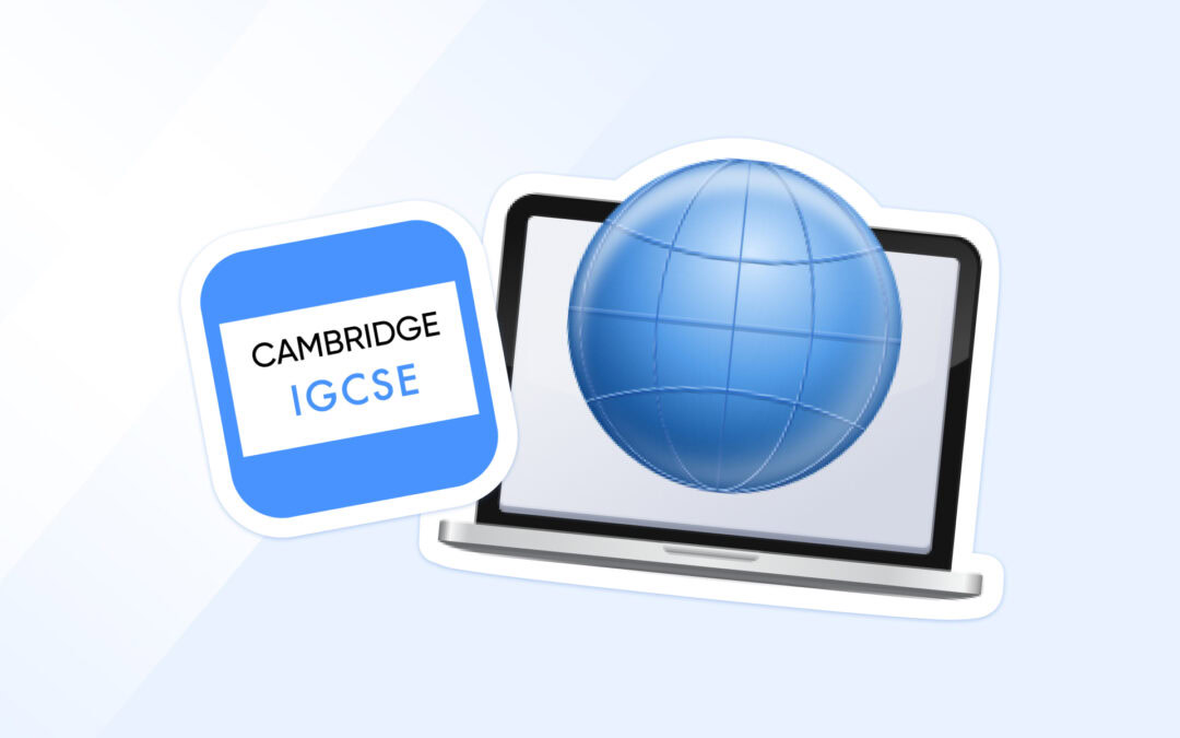 Cambridge IGCSE Going Digital: What Does It Mean for Schools and Teachers?