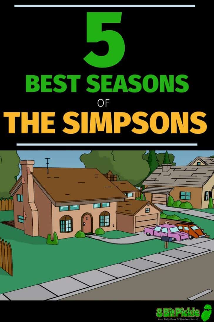 The 5 Best Seasons of the Simpsons | 8-Bit Pickle