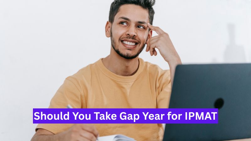 Should You Take Gap Year for IPMAT