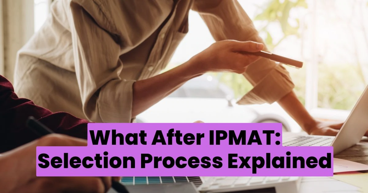 What After IPMAT IIM Indore and IIM Rohtak