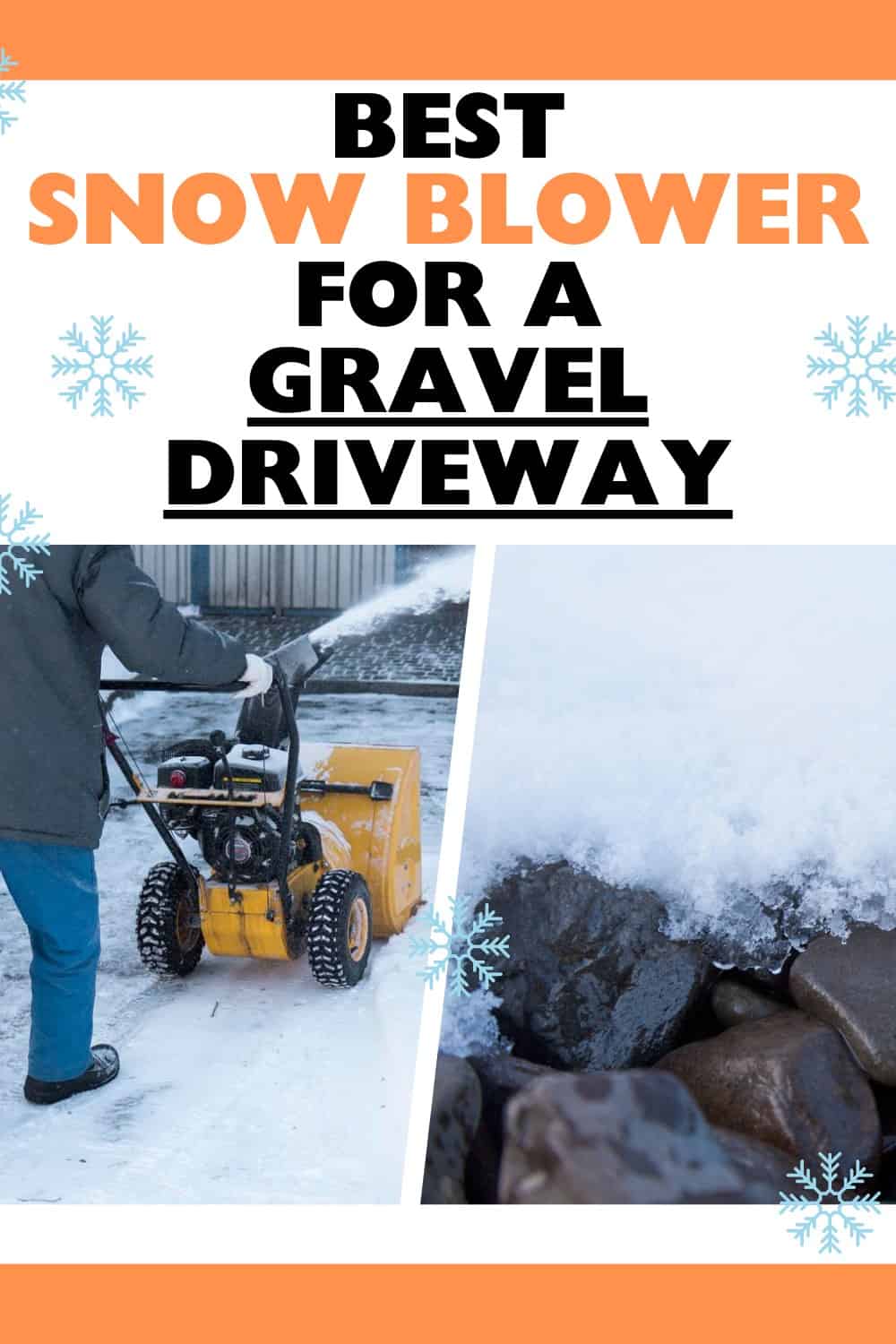 The Best Snow Blower for a Gravel Driveway 6 Options Backyard Bella