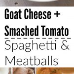 This easy goat cheese spaghetti and meatballs recipe combines fresh goat cheese, smashed tomatoes, and fresh basil, garlic, and onion for a delicious meal in less than 20 minutes!