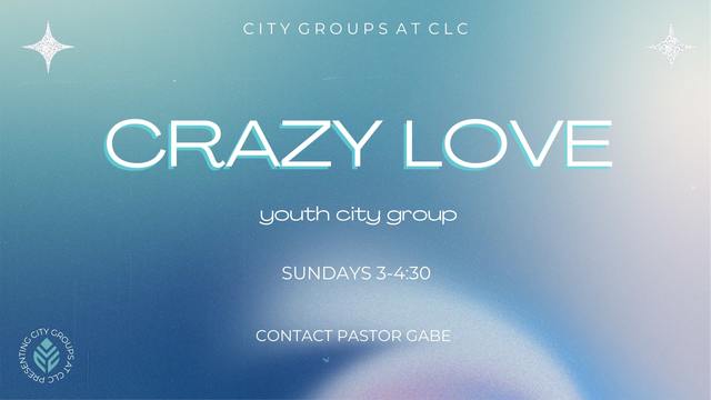 Crazy Love Citygroup