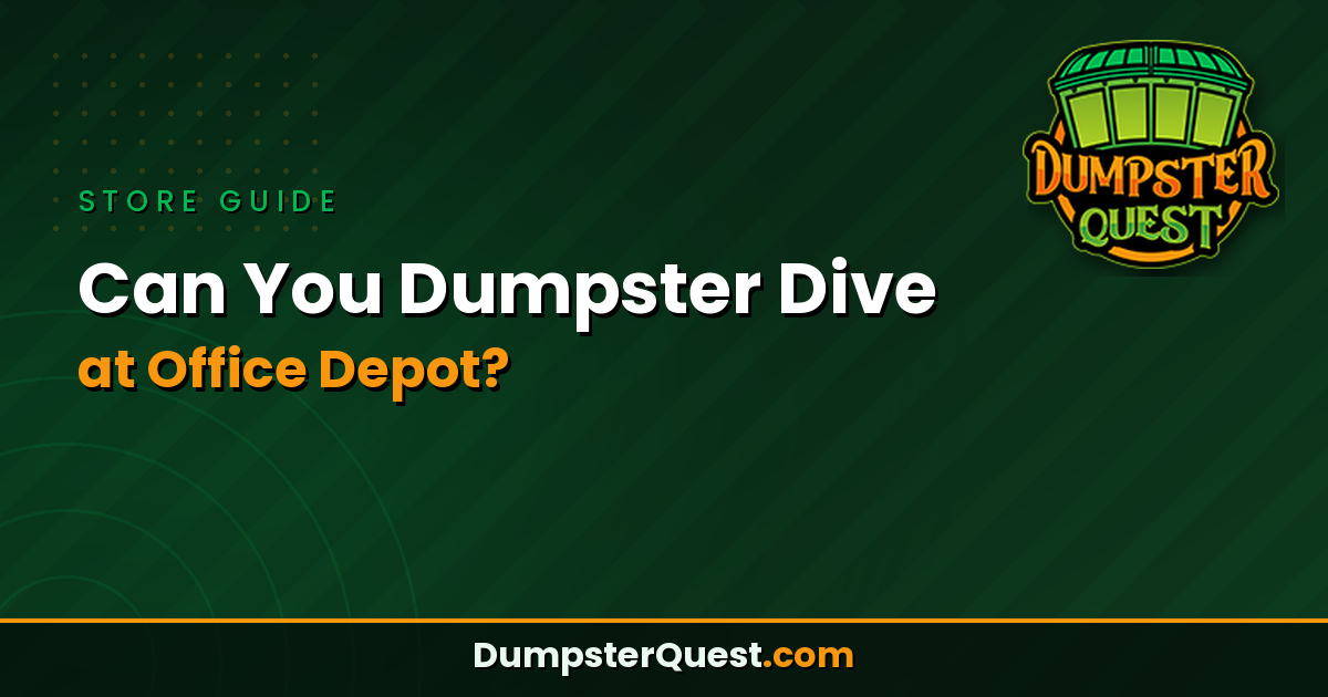 Can You Dumpster Dive at Office Depot? Legal Rules & Safety Tips