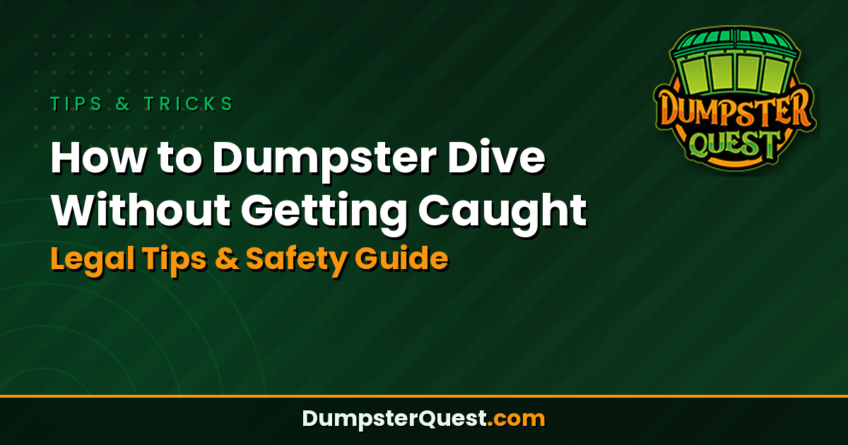 Read more about the article How to Dumpster Dive Without Getting Caught: Legal Tips & Safety Guide