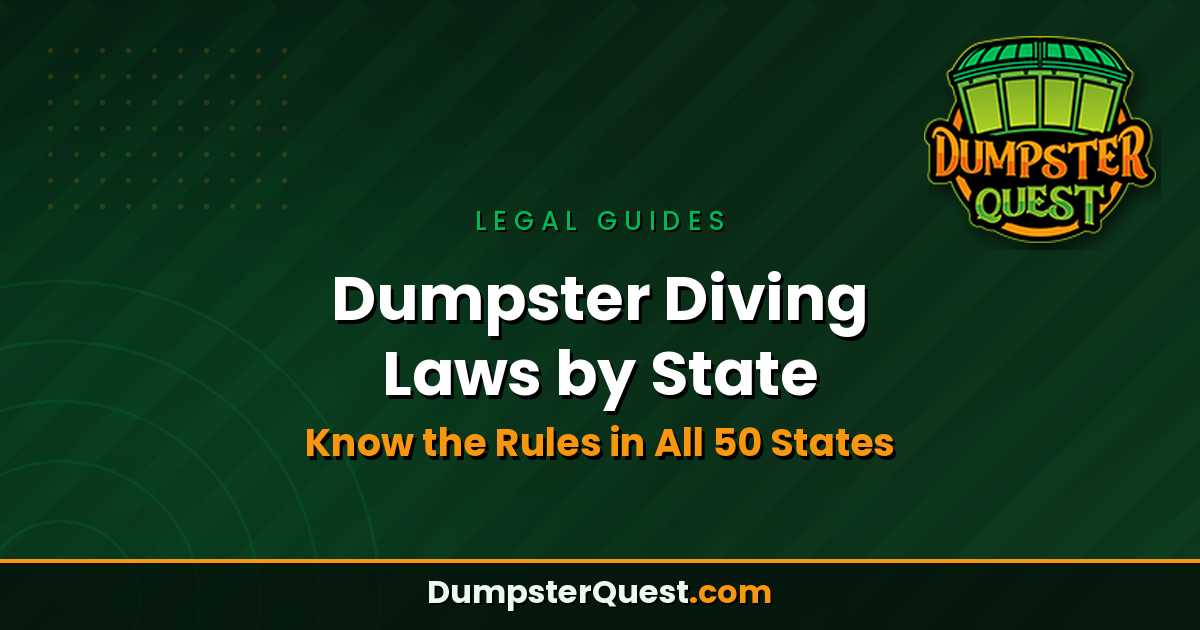Green graphic featuring the Dumpster Quest logo with the text: "Dumpster Diving Laws by State. Know the Rules in All 50 States. DumpsterQuest.com." Stay informed about dumpster diving laws by state with this helpful guide.
