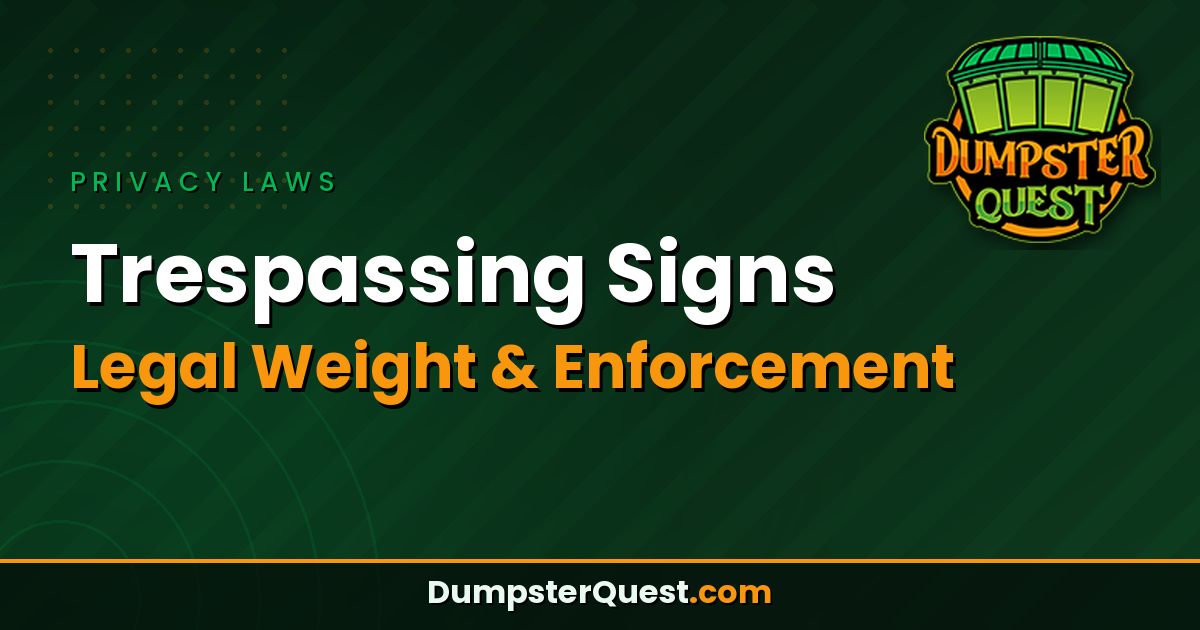A graphic with the text "Trespassing Signs: Legal Weight & Enforcement" and the Dumpster Quest logo on a dark green background.