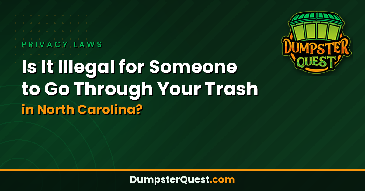 Read more about the article Is It Illegal for Someone to Go Through Your Trash in North Carolina? Laws & Rules