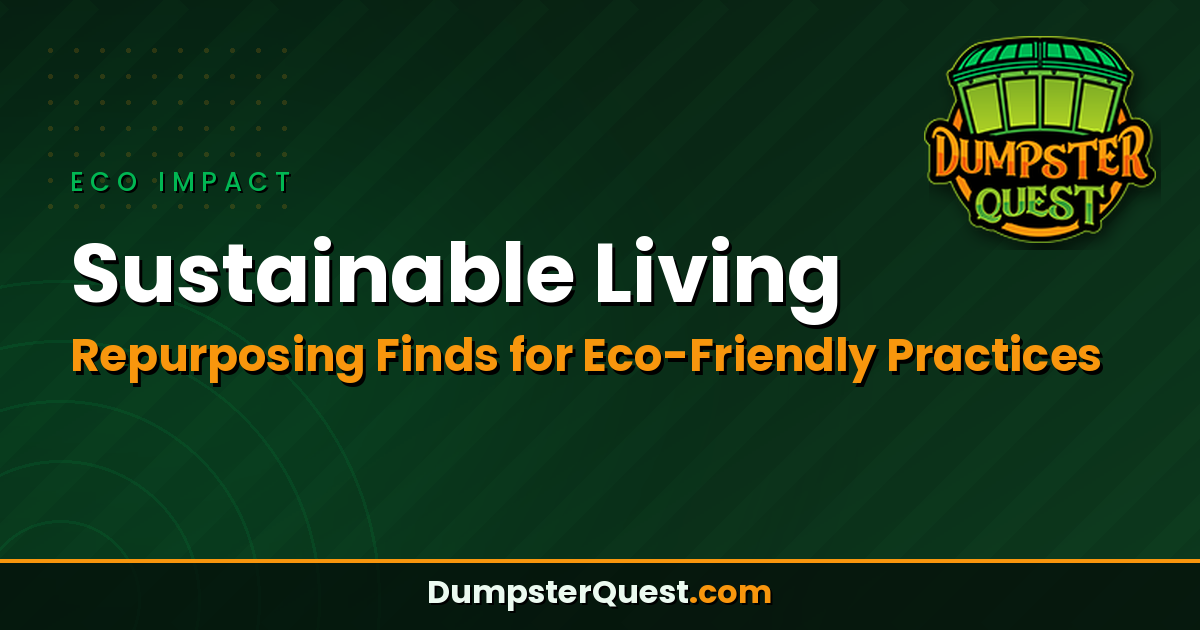 Read more about the article Sustainable Living: Repurposing Dumpster Finds for Eco-Friendly Practices