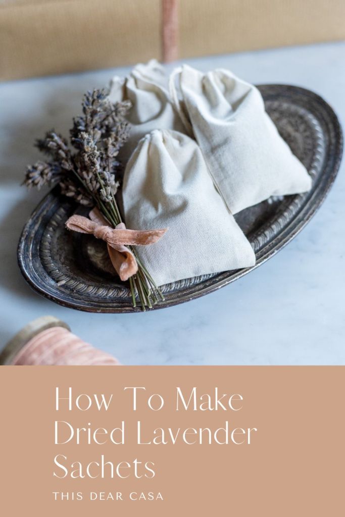 DIY Dried Lavender Sachet This Dear Casa