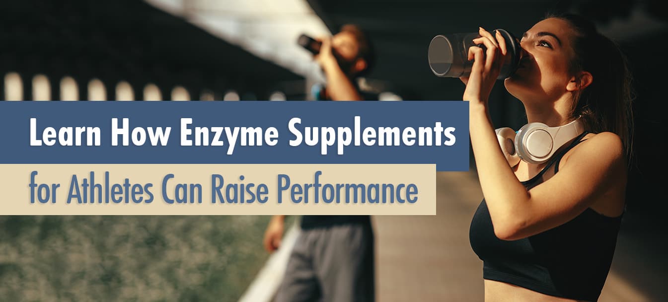 Learn How Enzyme Supplements for Athletes Can Raise Performance - Life ...