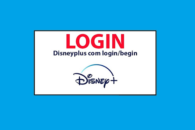 disneyplus.com login/begin