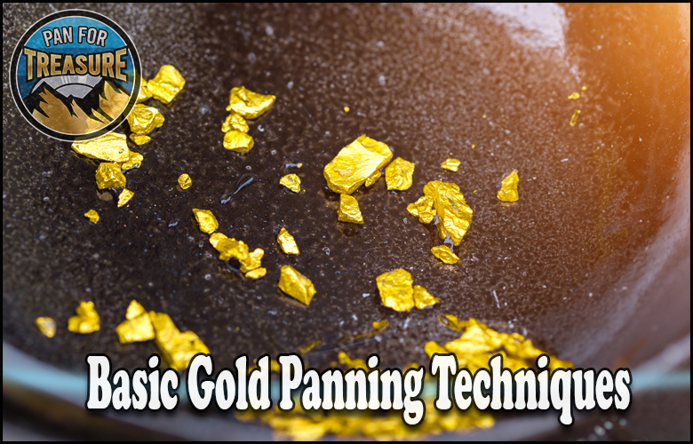 Close-up of gold flakes in a pan highlights Basic Gold Panning Techniques, with the text and a "Pan for Treasure" logo in the corner.
