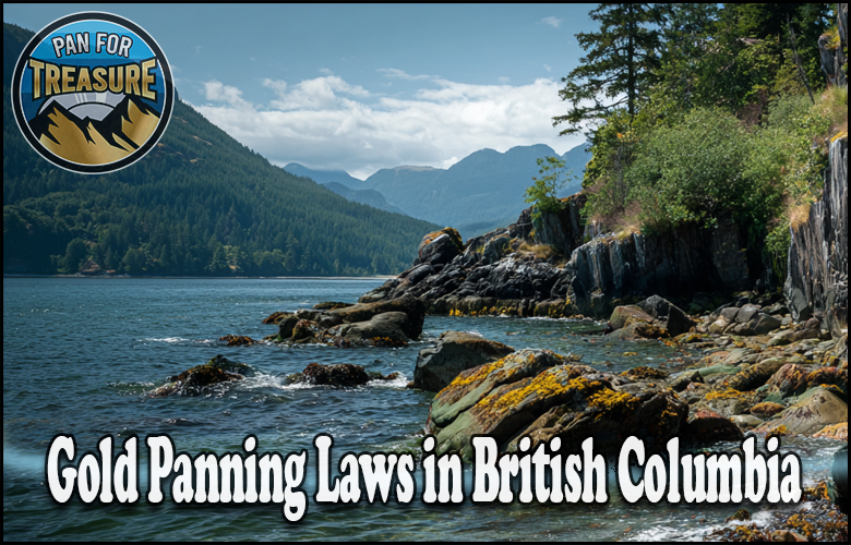 Rocky shoreline with forested mountains and water under a partly cloudy sky; "Gold Panning Laws in British Columbia" text highlights key regulations, alongside a "Pan for Treasure" logo.