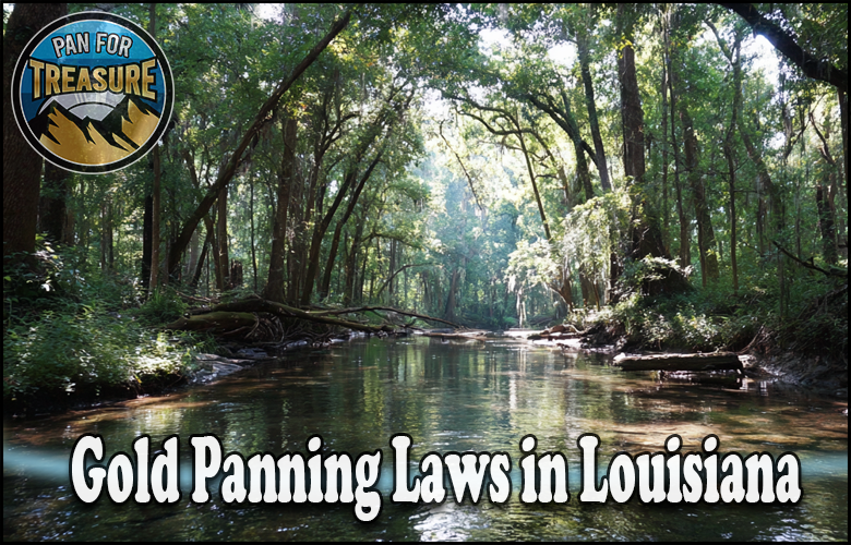 Read more about the article Gold Panning Laws in Louisiana – What Prospectors Need to Know