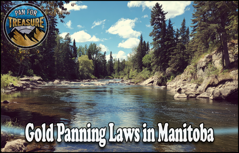 A scenic river surrounded by trees under a partly cloudy sky highlights the text "Gold Panning Laws in Manitoba" and features a "Pan For Treasure" logo.