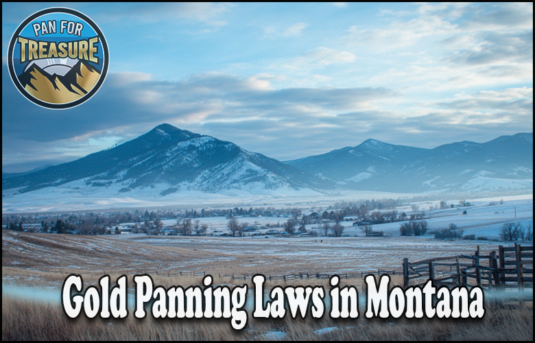Read more about the article Gold Panning Laws in Montana – What Prospectors Need to Know