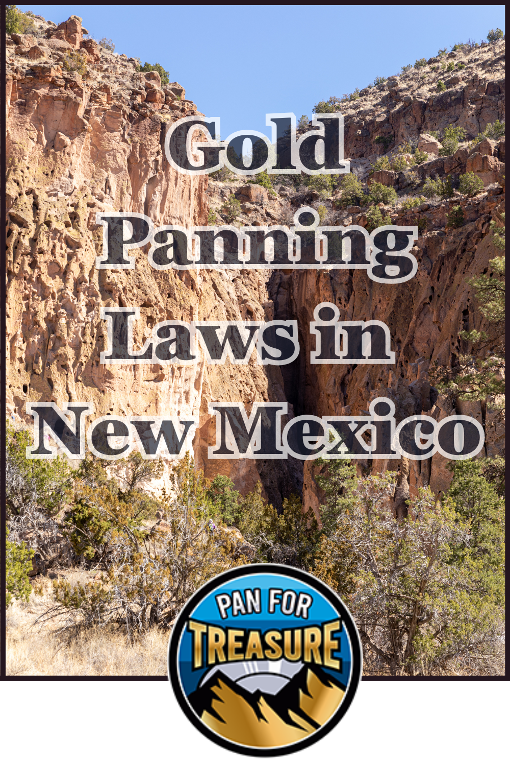 A rocky canyon landscape features the text "Gold Panning Laws in New Mexico," with a "Pan for Treasure" logo at the bottom, highlighting essential gold panning laws in New Mexico for treasure seekers.