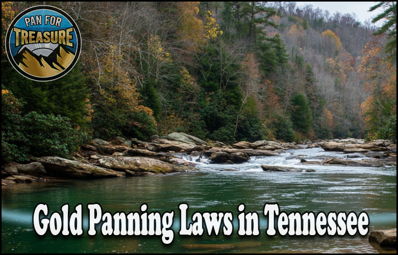 A river flows through a forest with vibrant autumn foliage. Text reads “Gold Panning Laws in Tennessee,” highlighting the state’s gold panning regulations. A circular “Pan for Treasure” logo appears in the top left corner.
